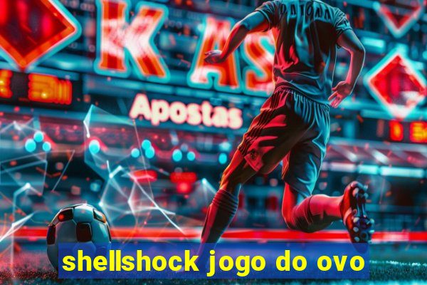 shellshock jogo do ovo